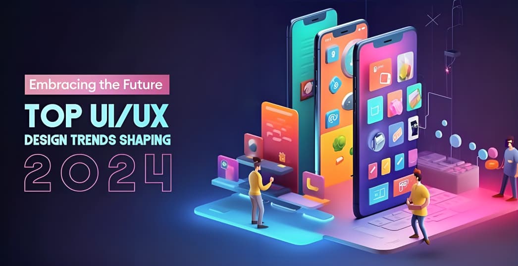 Top 10 UIUX Design Trends to Watch in 2024