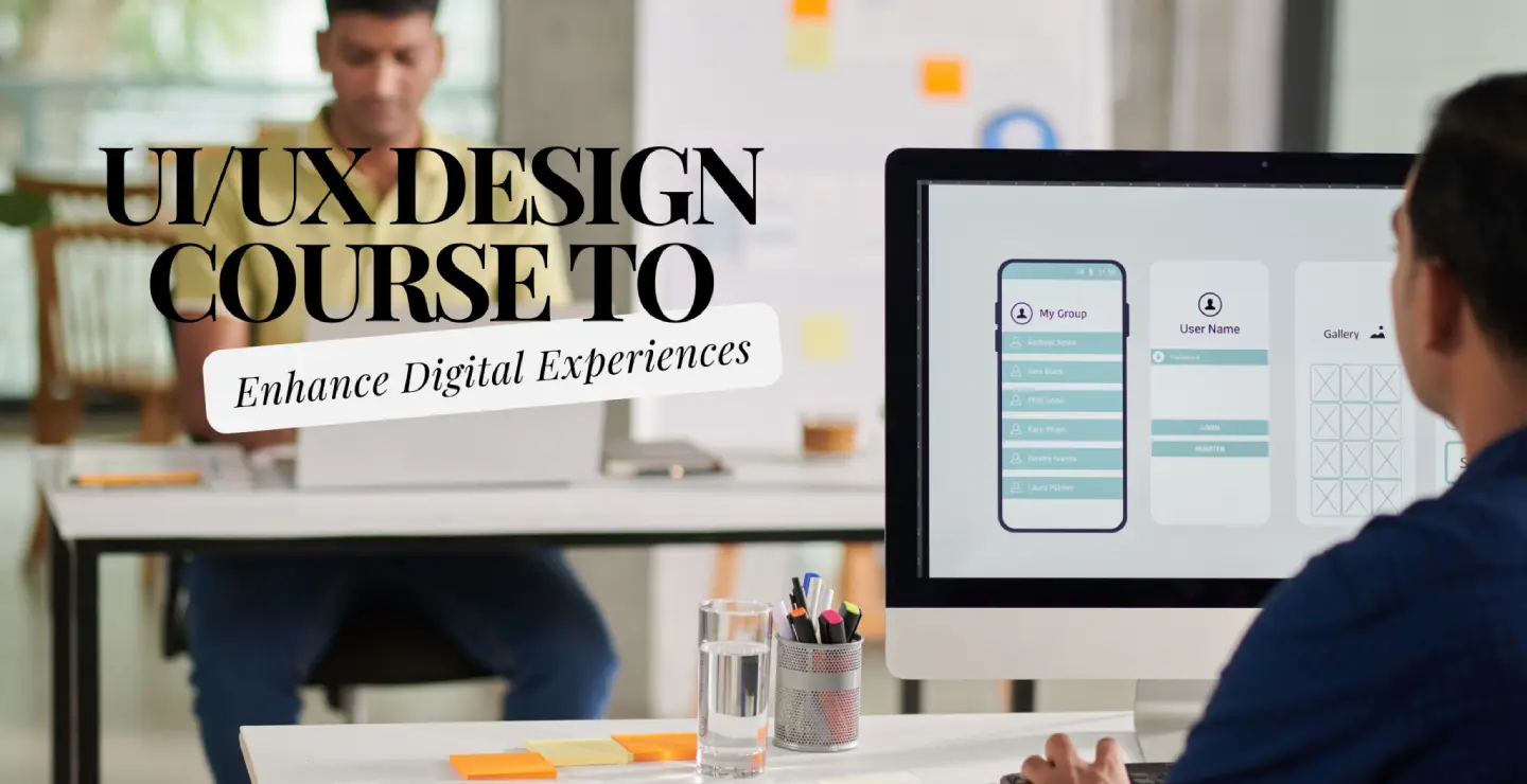 UIUX Design Course to Enhance Digital Experiences